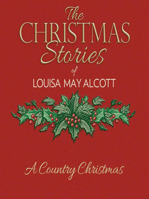 Title details for A Country Christmas by Louisa May Alcott - Available